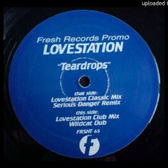 Lovestation - Teardrops (Lovestation Club Mix) *Oldskool House _ Speed Garage _ Niche