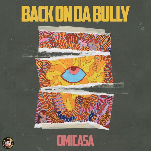 Omicasa (Craze & Matsu) - Back On Da Bully