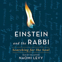 [Get] EBOOK ☑️ Einstein and the Rabbi: Searching for the Soul by  Rabbi Naomi Levy,Ra