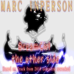 Marc Inperson - DreamGirl 2022 ( NewMix&NewTheme since 2018 )