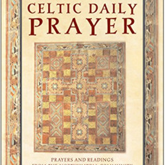 [DOWNLOAD] EPUB 📮 Celtic Daily Prayer: Prayers and Readings From the Northumbria Com
