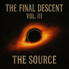 The Final Decent Vol.3