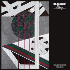 REJOICED X Cashmere Radio (24/07/2024)