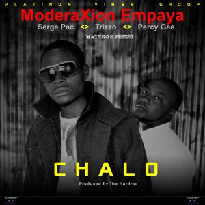 Chalo - ModeraXion Empaya - Sergepac X Trizzo X Percy Gee - Prod By The Hardrox (master)