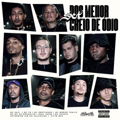 Set dos Menor Cheio de Odio (feat. Complexo dos Hits, DG DO BROOKLYN, Dj Vitin MPC, Mc Menor Thalis, Mc Peuzin, Mc Pretchako, Puterrier & Real Jhow)