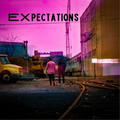 Expectations ft. LilRager