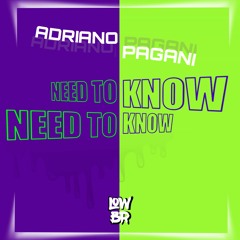 Adriano Pagani - Need To Know (Extended Mix)