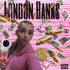 London Banks - Get that Nigga