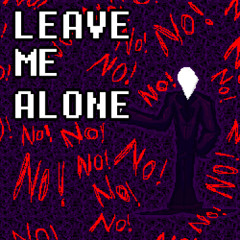 LEAVE ME ALONE ~ Man From The Forest