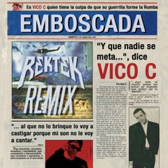 Vico C Emboscada (REKTEK Remix)