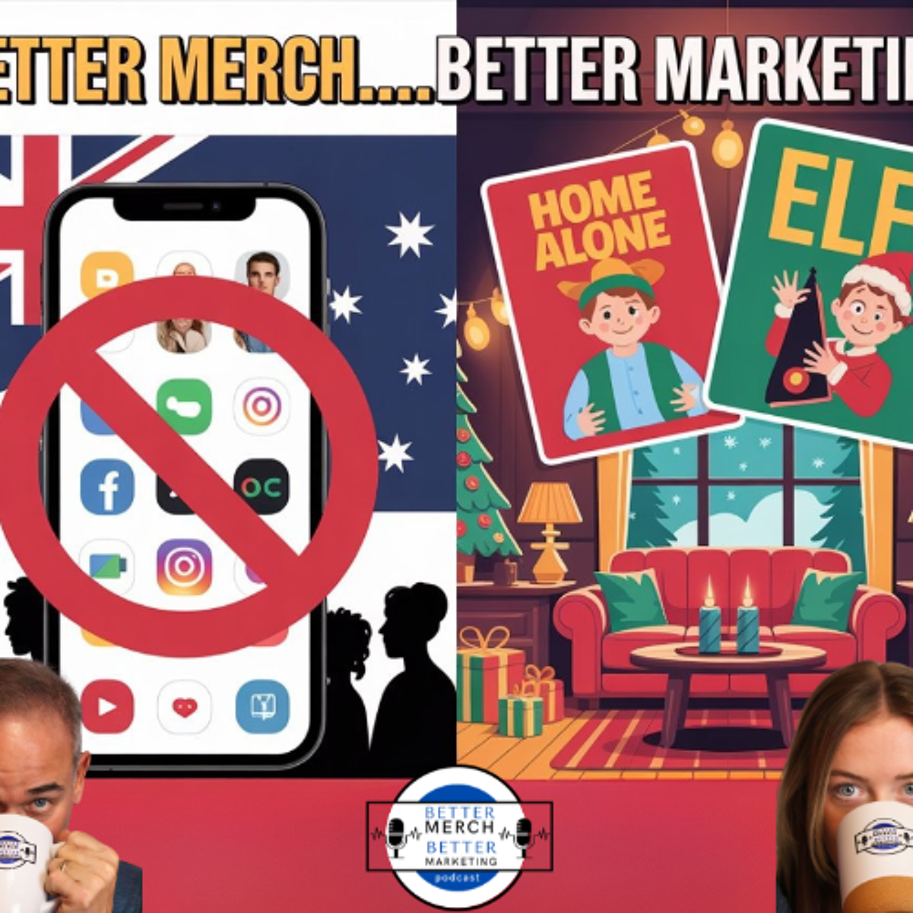 Better Merch...Better Marketing: Social Media Ban in Australia episode artwork