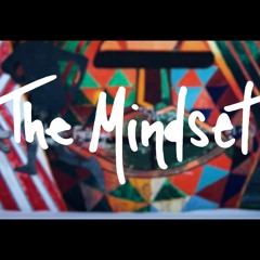 The Mindset (produced by BouKhepra.)