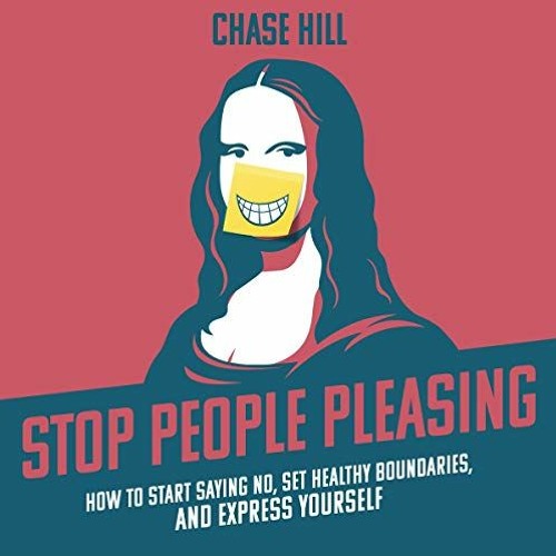 View PDF Stop People Pleasing: How to Start Saying No, Set Healthy Boundaries, and Express Yourself