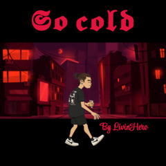 So cold