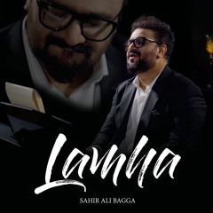 LAMHA - Sahir Ali Bagga