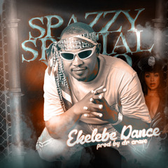 Spazzy Special - Ekelebe dance.mp3