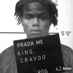 Prada Me - KING CRAVOO Available on iTunes & Youtube