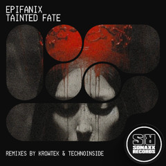 Epifanix - TAINTED FATE (KROWTEK Remix)