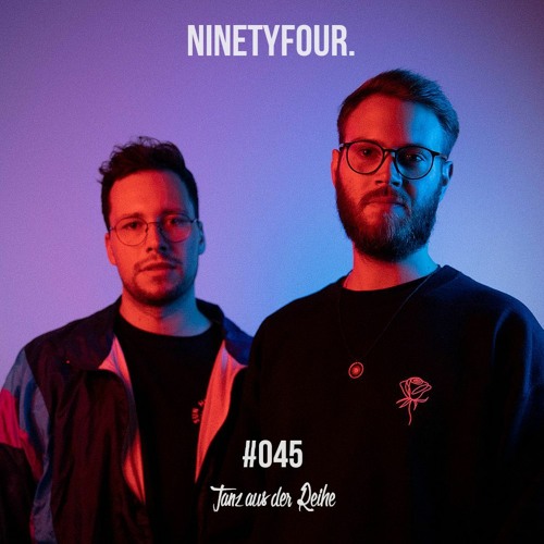 Tanz aus der Reihe Podcast #045 - Ninetyfour.