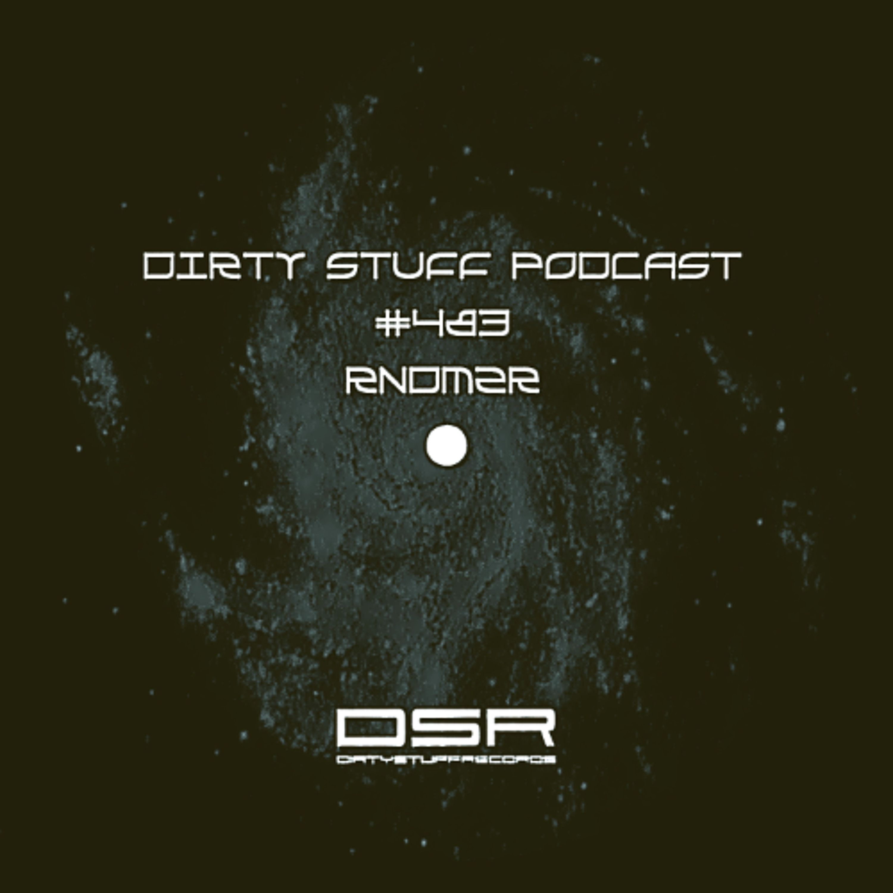 Dirty Stuff Podcast #483 | RNDMZR | 16.09.2025 episode artwork
