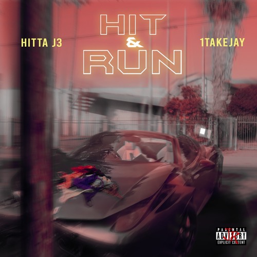 HIT & RUN w/ 1TAKEJAY