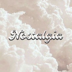 NOSTALGIA (Edit)