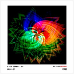 PREMIERE: Noise Generation - Gammane (Original Mix) [Big Bells Records]