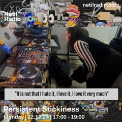 Persistent Stickiness w/ W.H.Y. - 23rd December 2024