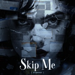 Skip Me