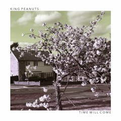 King Peanuts - Time Will Come #SCxiamOTHER