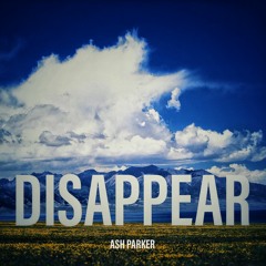 AshParker - Disappear