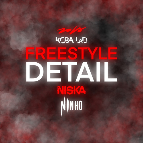 Freestyle Détail (Ninho x Koba LaD x Niska x Zola)