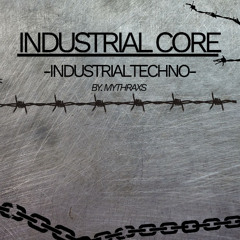 Industrial Core // Industrialtechno // 155BPM // Mythraxs // [Original-Track] // [FreeDL]