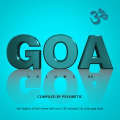 GOA Volume 80 Mixed By Psykinetic (UK)