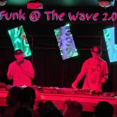 Funk @ The Wave 2.0