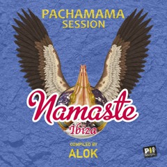 Namaste Ibiza - Pachamama Session by Alok