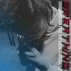 Breathing (PROD. by Chek)