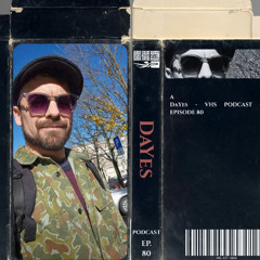 VHS Podcast #080 - DaYes