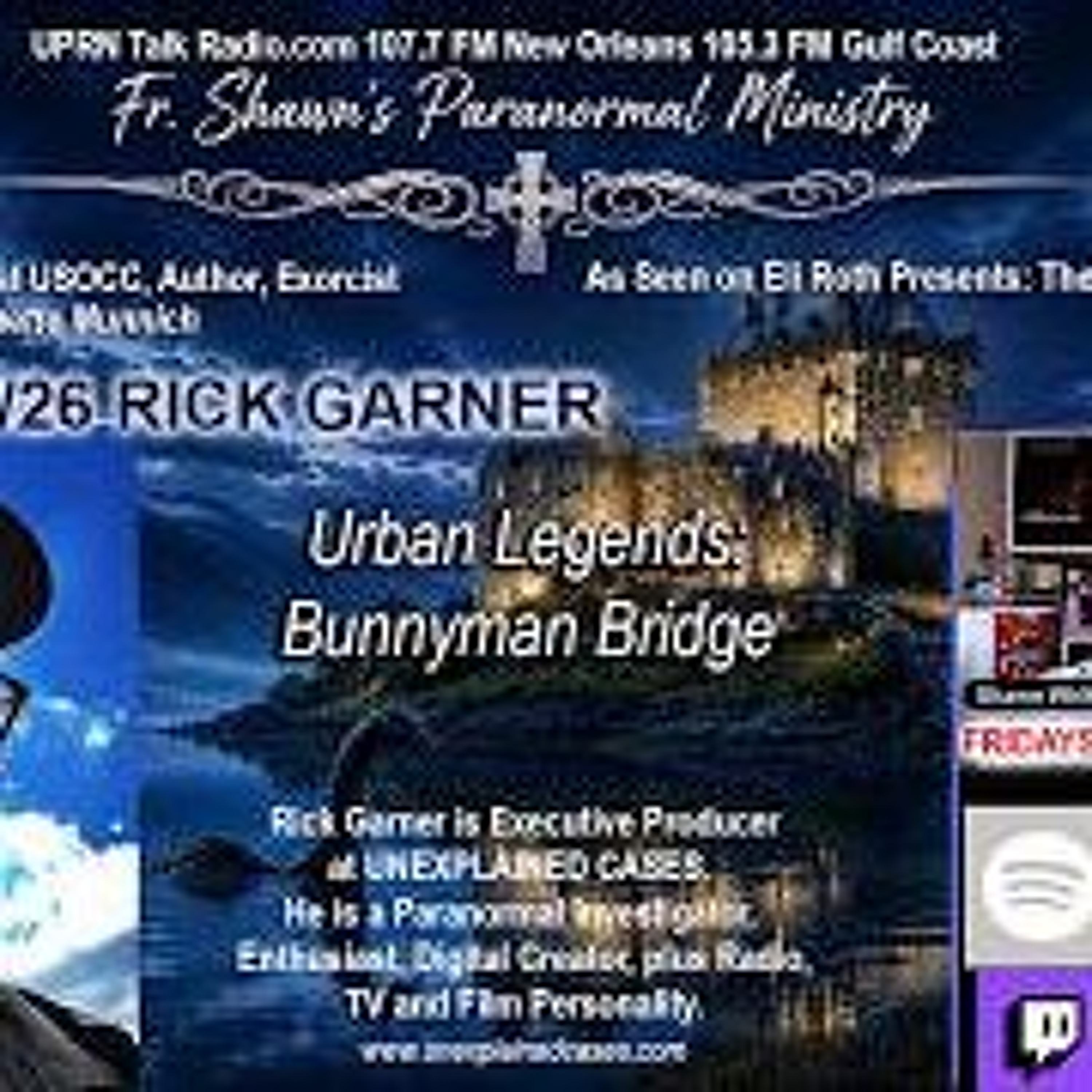 Fr_ Shawn_s Paranormal Ministry - Urban Legends_ Bunnyman Bridge with  Garner