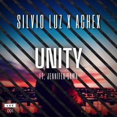 Silvio Luz & Achex - Unity (Feat. Jennifer Dawn)