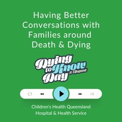 DTKD: A Conversation with Hospice Family Support Manager, Elham Day