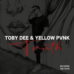 Truth - Toby DEE, Yellow Pvnk (Radio Mix) [Bigroom Techno] - REVERSE THE RAVE