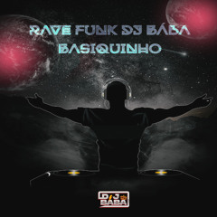 BASIQUINHO - RAVE FUNK DJ BÁBA.wav