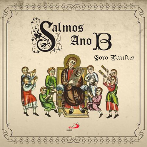 Bendize, minha alma, bendize ao Senhor! (Salmo 145 - 32º Domingo do Tempo Comum)