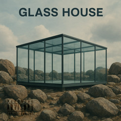 GLASS HOUSE