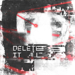 PEEKZT EDIT - DELETE IT ALL  (BY MUST D!E & DUCKY) (FREE DL)
