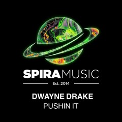Dwayne Drake - Pushin It [Free Download]