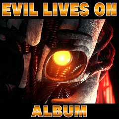 Evil Lives On album by NightCove_theFox