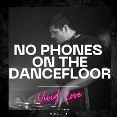 No Phones On The Dance Floor