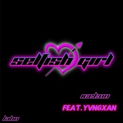 Selfish girl (instrumental)
